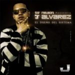 J Alvarez - El Dueño Del Sistema (2009) Album